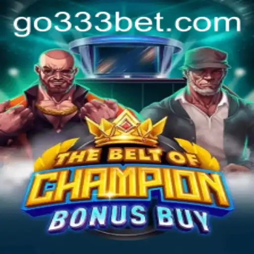 TheBeltOfChampionBonusBuy: Conheça o Novo Sensação de 333bet.com